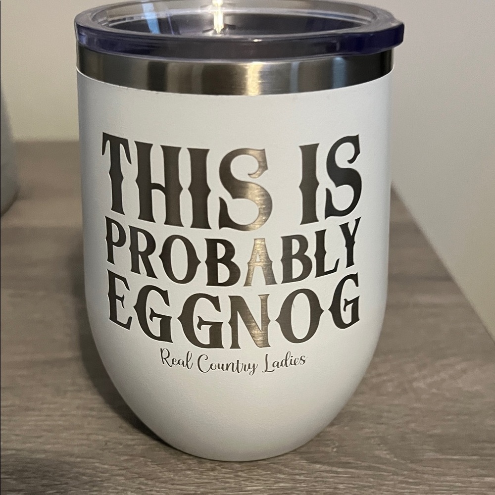 This is Probably Eggnog Wine Cup 12 ounce insulated new